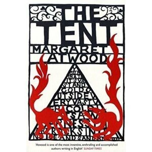 The Tent - Margaret Atwood