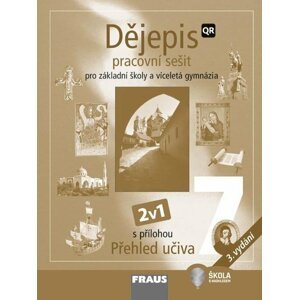 Dějepis 7 pro ZŠ a víceletá gymnázia - Hybridní pracovní sešit 2v1 - autorů kolektiv