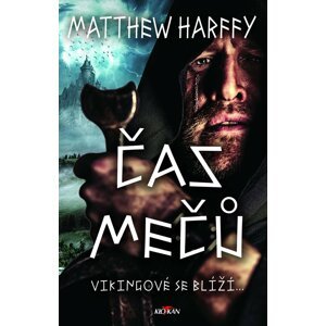 Čas mečů - Vikingové se blíží - Matthew Harffy