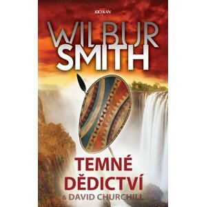 Temné dědictví - Wilbur Smith