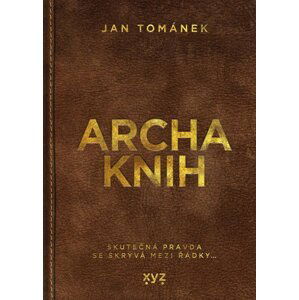 Archa knih - Skutečná pravda se skrývá mezi řádky… - Jan Tománek