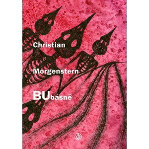 Bubásně - Výbor z básní Christiana Morgensterna - Christian Morgenstern