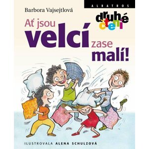 Ať jsou velcí zase malí! - Druhé čtení - Barbora Vajsejtlová