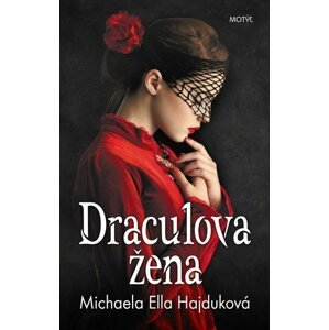 Draculova žena - Michaela Ella Hajduková