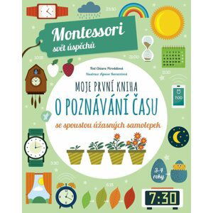 Moje první kniha o poznávání času se spoustou úžasných samolepek (Montessori: Svět úspěchů) - Chiara  Piroddi