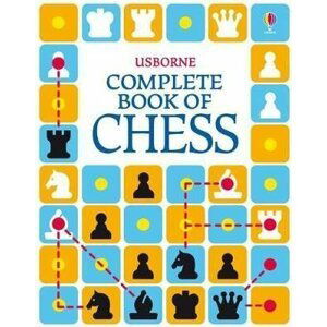 The Usborne Complete Book of Chess - Elizabeth Dalb