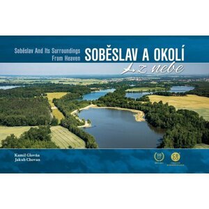 Soběslav a okolí z nebe - Kamil Glovňa