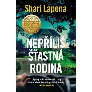 Nepříliš šťastná rodina - Shari Lapena