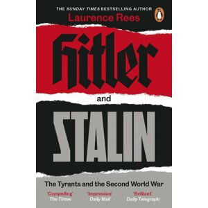 Hitler and Stalin : The Tyrants and the Second World War - Laurence Rees