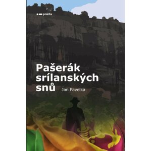 Pašerák srílanských snů - Jan Pavelka