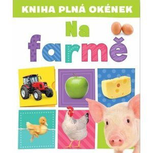 Kniha plná okének - Na farmě - Andrew Burgess; Pooja Desai