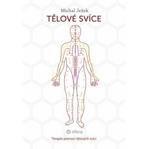 Tělová svíce - Terapie pomocí tělových svící - Michal Ježek