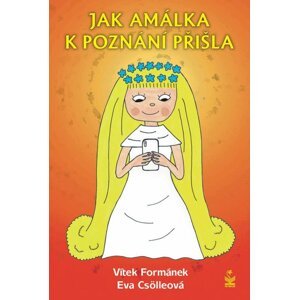 Jak Amálka k poznání přišla - Eva Csölleová