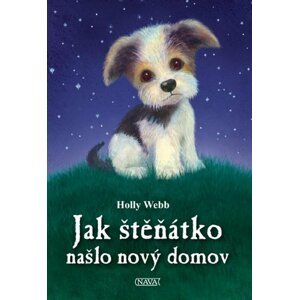 Jak štěňátko našlo nový domov - Holly Webb