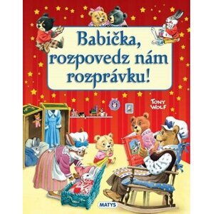 Babička, rozpovedz nám rozprávku - Tony Wolf