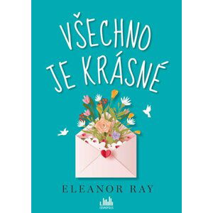 Všechno je krásné - Eleanor Ray