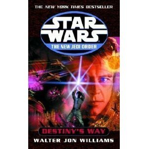 Star Wars: Destiny´s Way - Walter Jon Williams