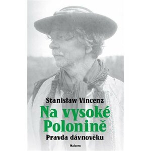 Na vysoké polonině - Pravda dávnověku - Stanislaw Vincenz