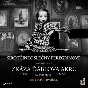 Sirotčinec slečny Peregrinové: Zkáza Ďáblova akru - 2 CDmp3 (Čte Viktor Dvořák) - Ransom Riggs