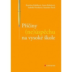 Příčiny (ne)úspěchu na vysoké škole - Kateřina Kubíková