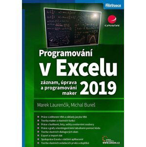 Programování v Excelu 2019 - Záznam, úprava a programování maker - Marek Laurenčík