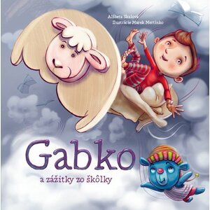 Gabko a zážitky zo škôlky - Alžběta Skálová