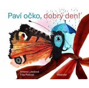 Paví očko, dobrý den! - Milena Lukešová