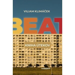 Beat - Kniha útekov - Viliam Klimáček