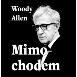 Mimochodem - CDmp3 (Čte Tomáš Černý) - Woody Allen