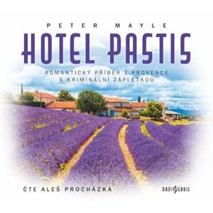 Hotel Pastis - CDmp3 (Čte Aleš Procházka) - Peter Mayle