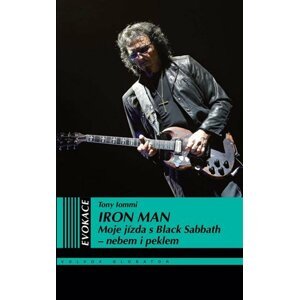 Iron Man: Moje jízda s Black Sabbath - nebem i peklem - Tony Iommi