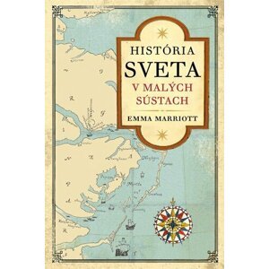 História sveta v malých sústach - Emma Marriott