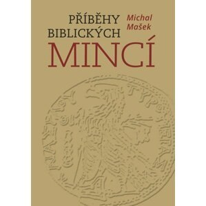 Příběhy biblických mincí - Michal Mašek