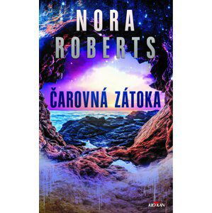 Čarovná zátoka - Nora Roberts