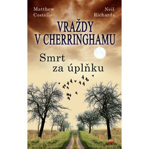 Vraždy v Cherringhamu 3 - Smrt za úplňku - Matthew Costello