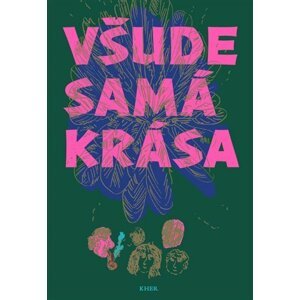 Všude samá krása, 1.  vydání - Tereza Šiklová