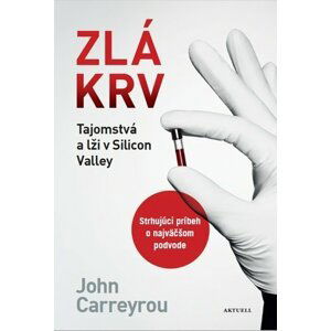 Zlá krv - John Carreyrou