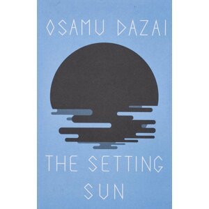 The Setting Sun, 1.  vydání - Osamu Dazai