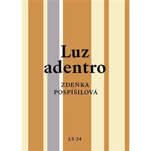 Luz adentro - Zdeňka Pospíšilová