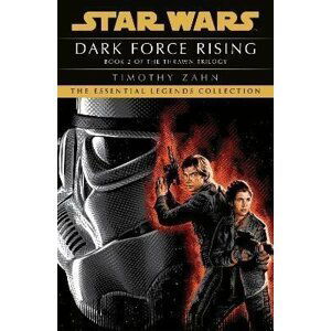Dark Force Rising : Book 2 (Star Wars Thrawn trilogy), 1.  vydání - Timothy Zahn
