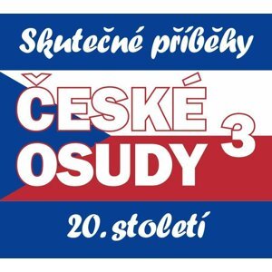 České osudy - Skutečné příběhy 20. století - 5 CDmp3 - Josef Rakoncaj