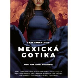 Mexická gotika - Silvia Moreno-Garcia