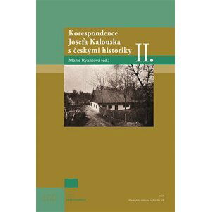 Korespondence Josefa Kalouska s českými historiky II. - Marie Ryantová