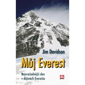 Můj Everest - Nejvražednější den v dějinách Everestu - Jim Davidson