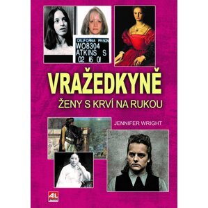 Vražedkyně - Ženy s krví na rukou - Jennifer Wright