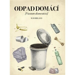 Odpad domácí (Vastum domesticis) - Martin Hobrland