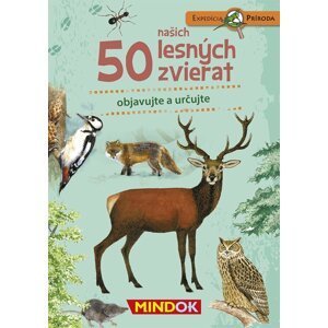 Expedícia príroda: 50 našich lesných zvierat - Mindok
