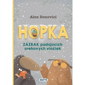 Hopka – Zázrak padajúcich snehových vločiek - Alex Donovici