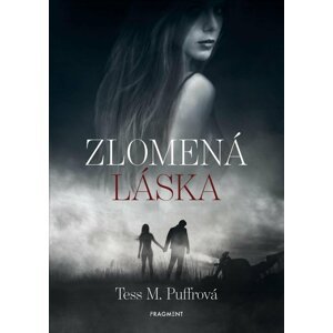 Zlomená láska - Tess M. Puffrová