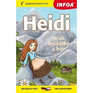 Heidi, děvčátko z hor - Zrcadlová četba (A1 - A2) - Johanna Spyriová